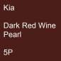 Preview: Kia, Dark Red Wine Pearl, 5P.